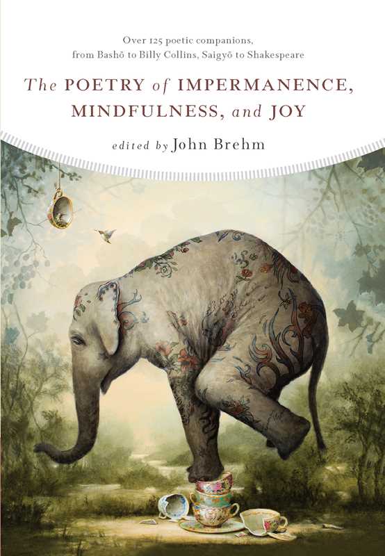 Poetry of Impermanence, Mindfulness, and Joy by