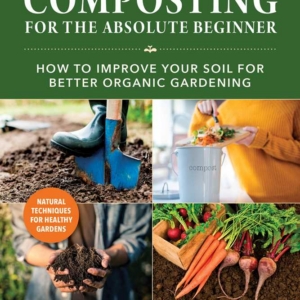 Composting for the Absolute Beginner by Dede Cummings