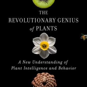 Revolutionary Genius of Plants by Stefano Mancuso