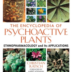Encyclopedia of Psychoactive Plants by Christian Rätsch