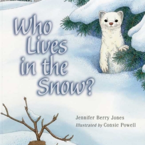 Who Lives in the Snow? by Jennifer Locke Jones